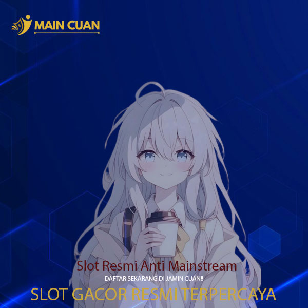 MAINCUAN : Login Slot Resmi Anti Mainstream Dan Slot Terpercaya Hari Ini